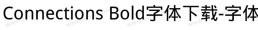 Connections Bold字体下载字体转换
